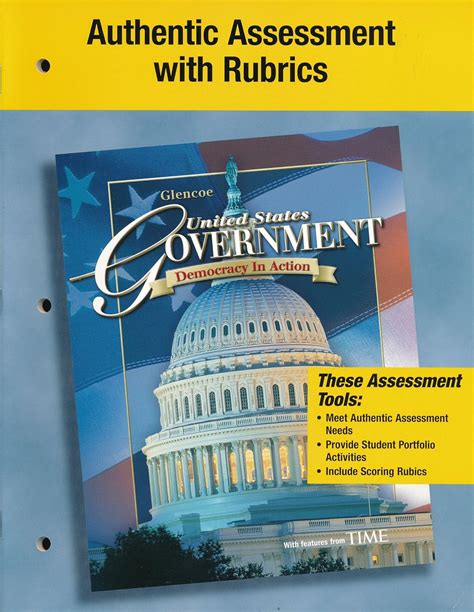 Authentic Assessment With Rubrics United States Government Democracy In Action Glencoe