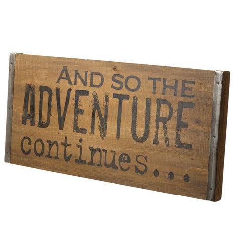 Adventure Sign And So The Adventure Continues Uk