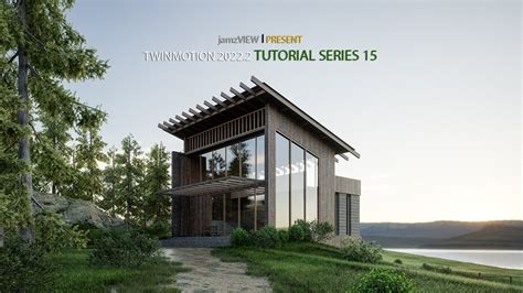 Twinmotion 20222 Rendering And Animation Tutorial Series 15 Youtube