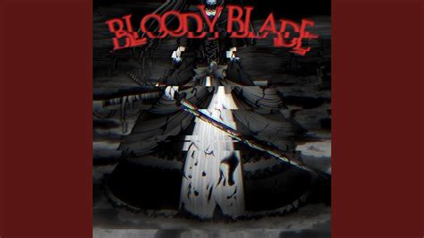 Bloody Blade Youtube
