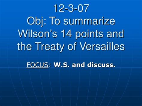 Ppt 12 3 07 Obj To Summarize Wilsons 14 Points And The