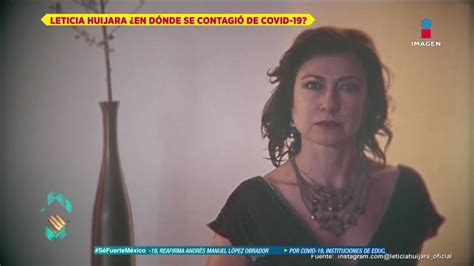 Leticia Huijara se contagió de COVID 19 en la grabación de una