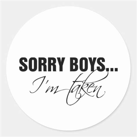 Sorry Boys Im Taken Classic Round Sticker Zazzle