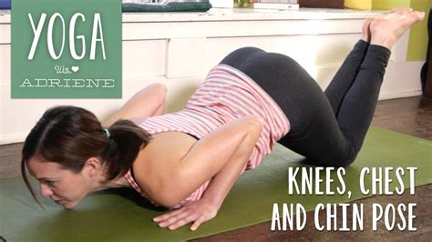 Knees Chest And Chin Pose Foundations Of Yoga Youtube