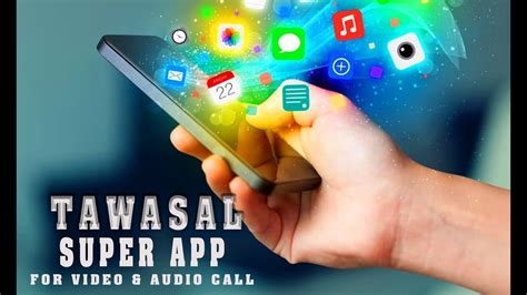 Tawasal Super App Audio Video Calls Free For All Countries Including
