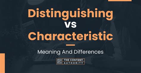 distinguishing vs characteristic meaning and differences