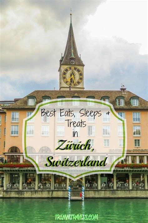 Best Eats Sleeps and Treats in Zürich Switzerland | Switzerland hotels