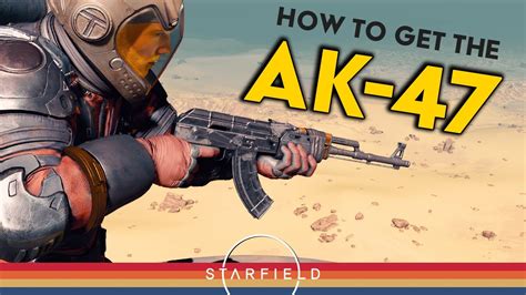 Starfield How To Get The AK 47 Assault Rifle Rare Secret Weapon