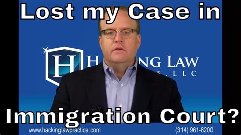 What Happens If I Lose My Case At Immigration Court YouTube