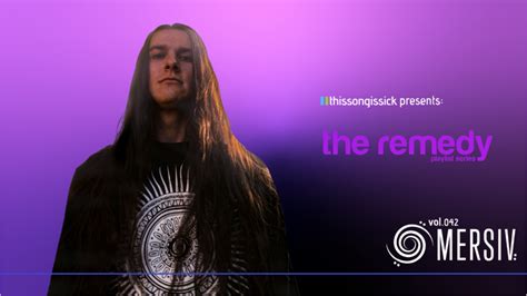 Thissongissick Presents The Remedy Vol 042 Ft Mersiv This Song Is Sick