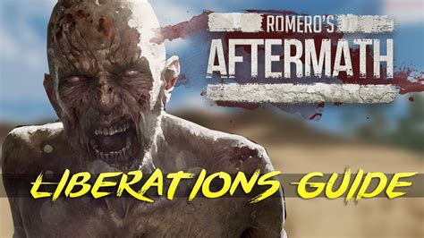 Liberations Guide To Romeros Aftermath Youtube