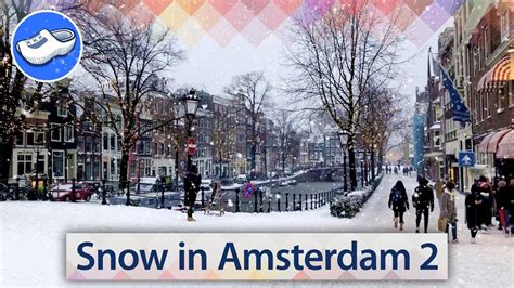 Snow In Amsterdam 2 Youtube