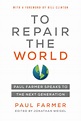 To Repair the World by Paul Farmer, Jonathan L. Weigel - Paperback ...