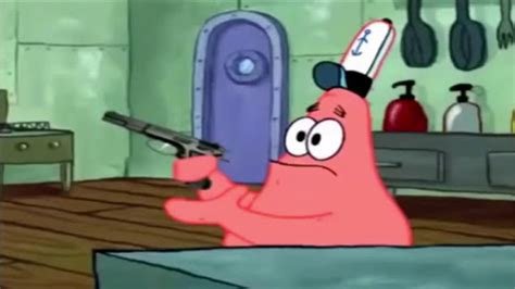 Patrick Thats A Gun Video Gallery Know Your Meme