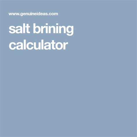Salt Brining Calculator Calculator Salt Preserving Food