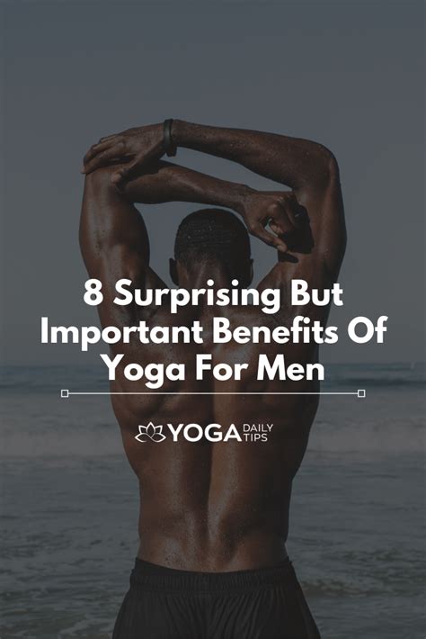 8 Surprising But Important Benefits Of Yoga For Men Yoga Benefits