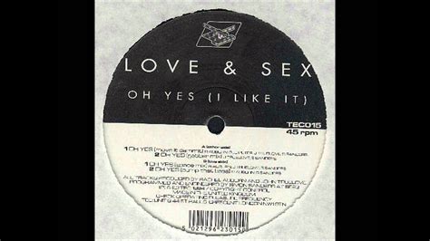 Love And Sex Oh Yes Space Mix Youtube
