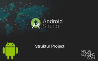 Tutorial Android Studio Struktur Project Android Studio