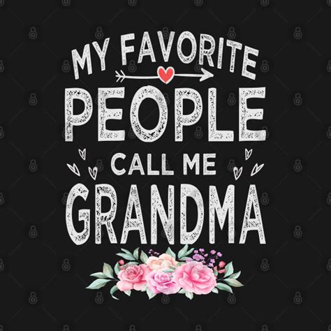 My Favorite People Call Me Grandma Mothers Day T Shirt Teepublic