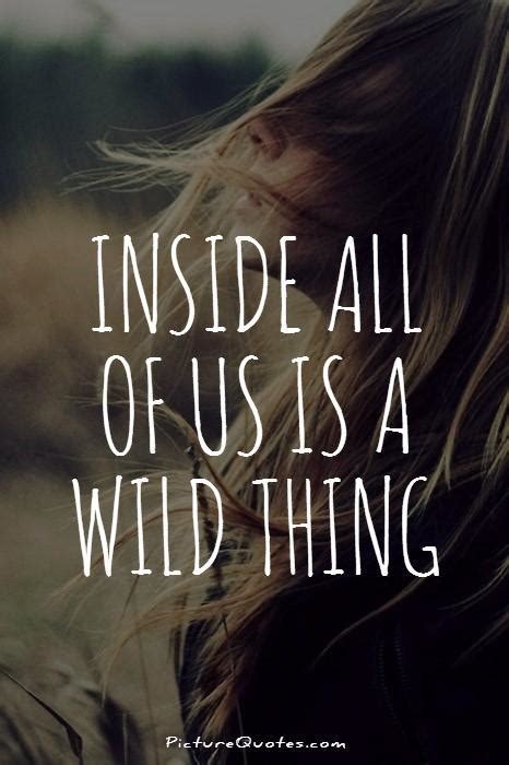 Wild At Heart Quotes And Sayings Wild At Heart Picture Quotes