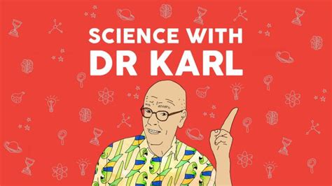 Dr Karl An Answer Looking For A Question