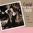 Three Good Reasons by Crystal Gayle on Amazon Music - Amazon.com