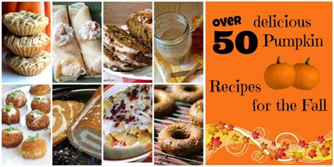 Over 50 Delicious Pumpkin Recipes For Fall