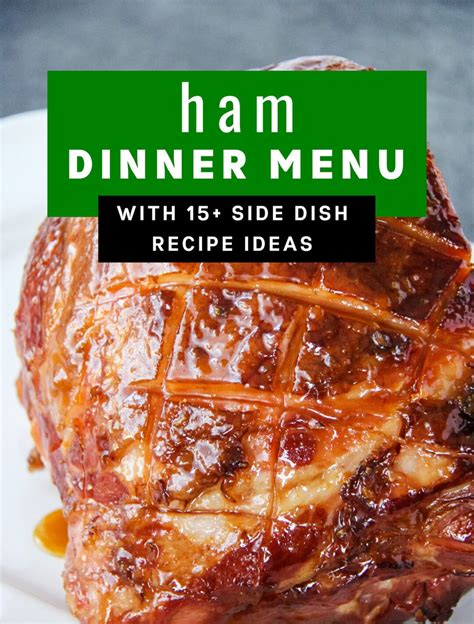 Dont Miss Our 15 Most Shared Ham Dinner Menu Easy Recipes To Make At