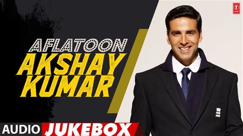 Aflatoon Akshay Kumar Audio Jukebox Akshay Kumar Super Hit Songs