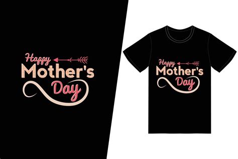 Happy Mothers Day T Shirt Design Happy Mothers Day T Shirt Design Vector For T Shirt Print