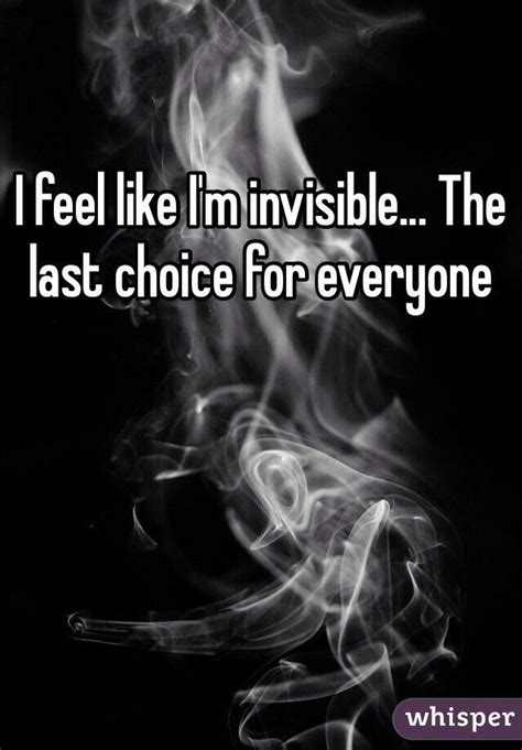 Im Invisible Invisible Quotes Im Invisible Feeling Invisible