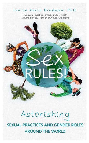 Sex Rules Astonishing Sexual Practices And Gender Roles Around The