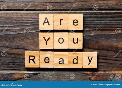Are You Ready Word Written On Wood Block Are You Ready Text On Table