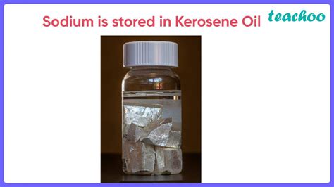 Why Is Sodium Kept Immersed In Kerosene Oil Detail Explanation