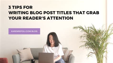 3 Tips For Blog Titles That Grab Your Readers Attention Karen Repoli