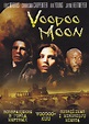Ulmeseosed: Voodoo Moon (2005)