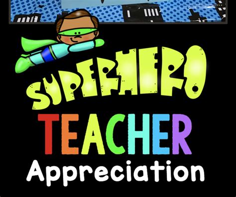 Superhero Teacher Appreciation — Keeping My Kiddo Busy
