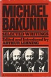 Michael Bakunin: selected writings | libcom.org
