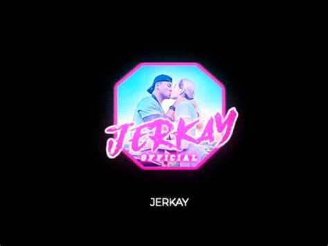 Jerkay Official Youtube