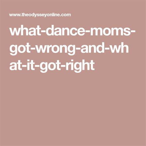 What Dance Moms Got Wrong And What It Got Right Dance Moms Wrong Reality
