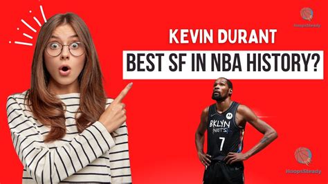 Is Kevin Durant The Best Small Forward In Nba History Youtube