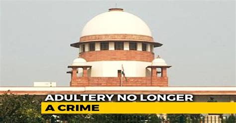 Adultery Not A Crime Law Is Unconstitutional Rules Supreme Court