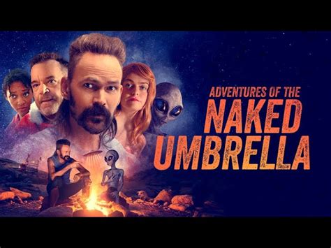 Everything You Need To Know About Adventures Of The Naked Umbrella Movie