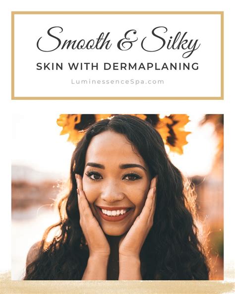 Smooth And Silky Skin With Dermaplaning Silky Skin Dermaplaning Medispa