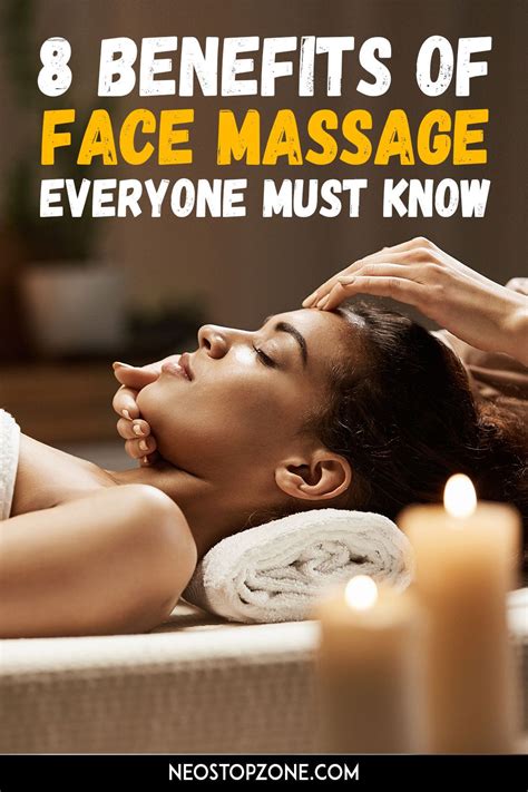 8 benefits of face massage everyone must know face massage facial massage techniques facial