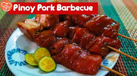How To Make Pinoy Pork Barbecue Pinoy Easy Recipes Youtube