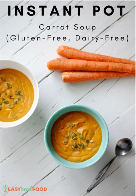 Instant Pot Carrot Soup Gluten Free Dairy Free Easy Real Food