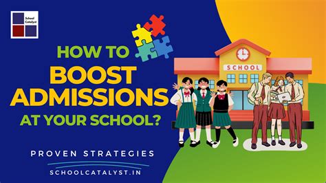 Proven Strategies To Boost Admissions In Schools How To Increase