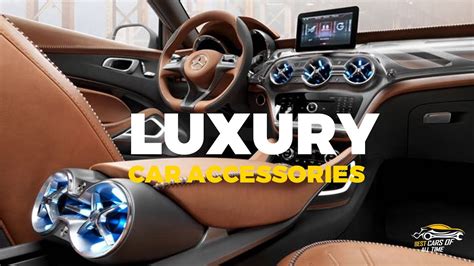 Luxury Car Accessories Best Cars Of All Time BCAT YouTube