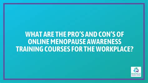 What Are The Pros And Cons Of Online Menopause Training Courses For The Workplace Menopause